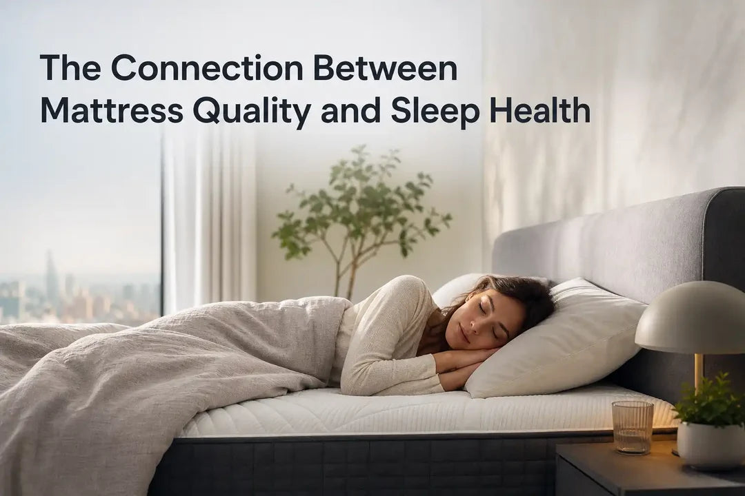 The Connection Between Mattress Quality and Sleep Health
